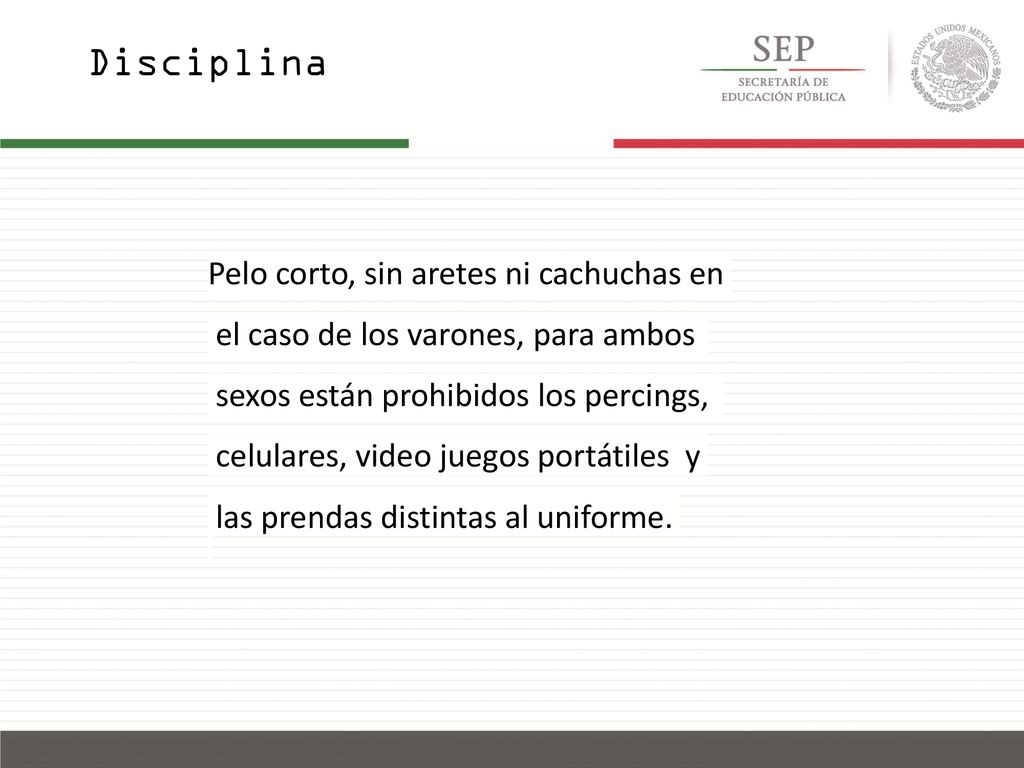 Disciplina Pelo corto, sin aretes ni cachuchas en