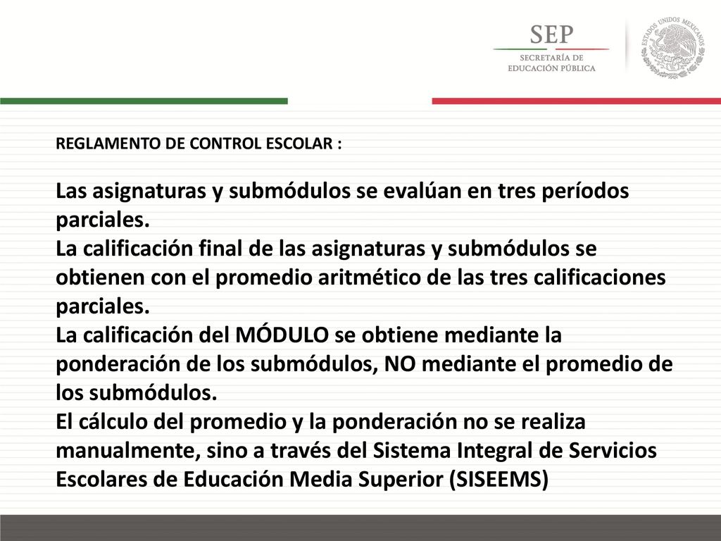 Las asignaturas y submódulos se evalúan en tres períodos parciales.
