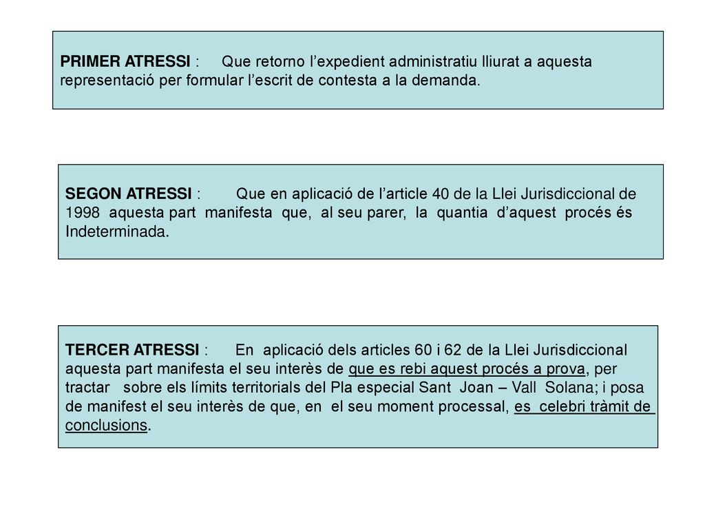 PRIMER ATRESSI : Que retorno l’expedient administratiu lliurat a aquesta