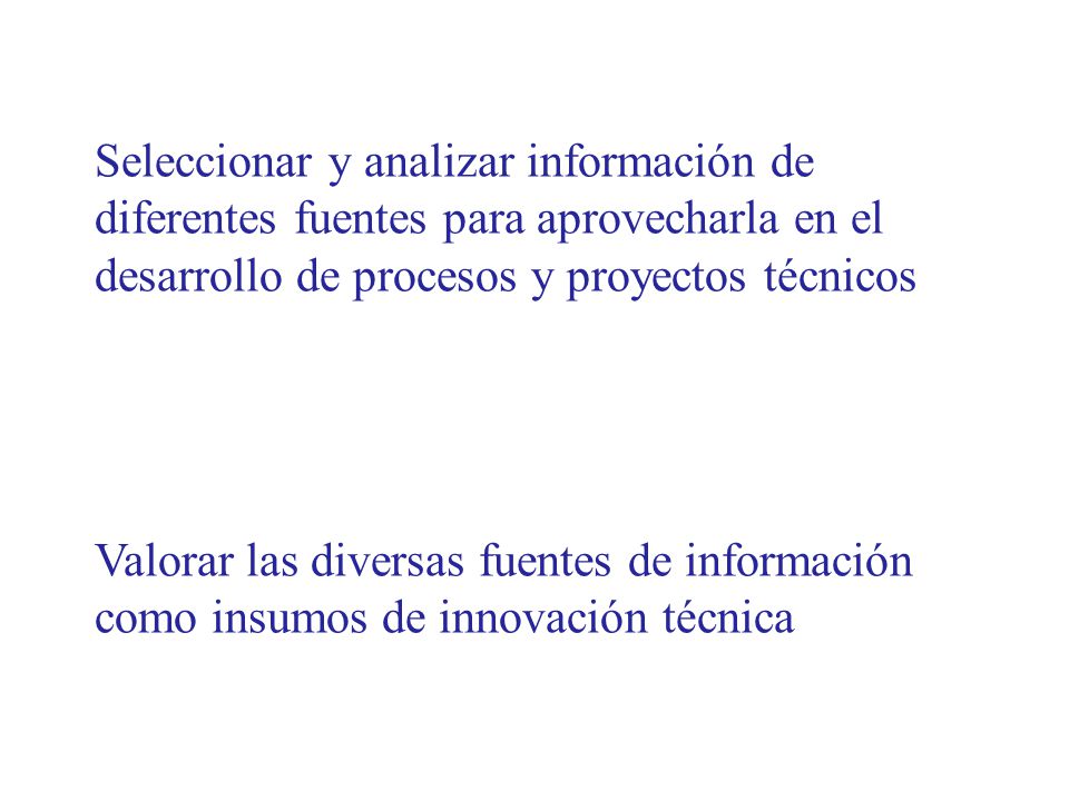 Seleccionar y analizar información de diferentes fuentes para aprovecharla en el desarrollo de procesos y proyectos técnicos
