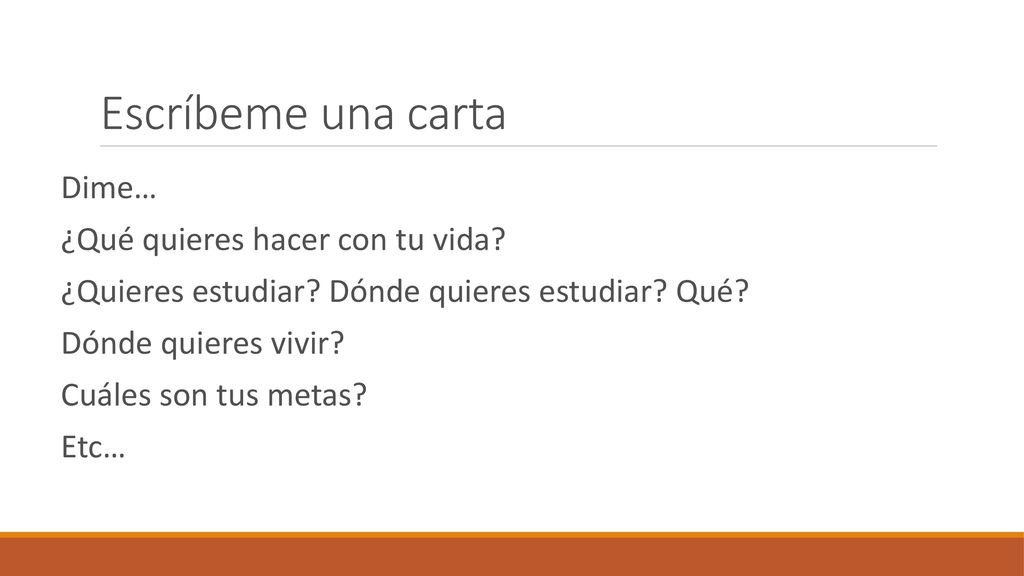 Escríbeme una carta Dime… ¿Qué quieres hacer con tu vida