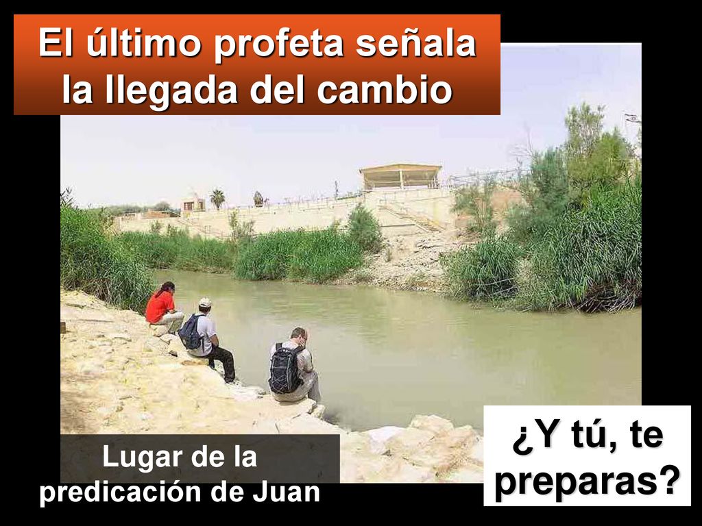 El último profeta señala la llegada del cambio ¿Y tú, te preparas