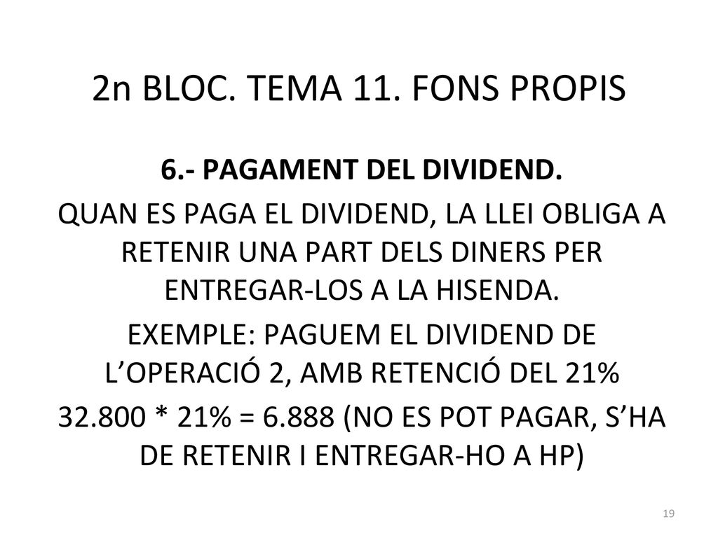 2n BLOC. TEMA 11. FONS PROPIS 6.- PAGAMENT DEL DIVIDEND.
