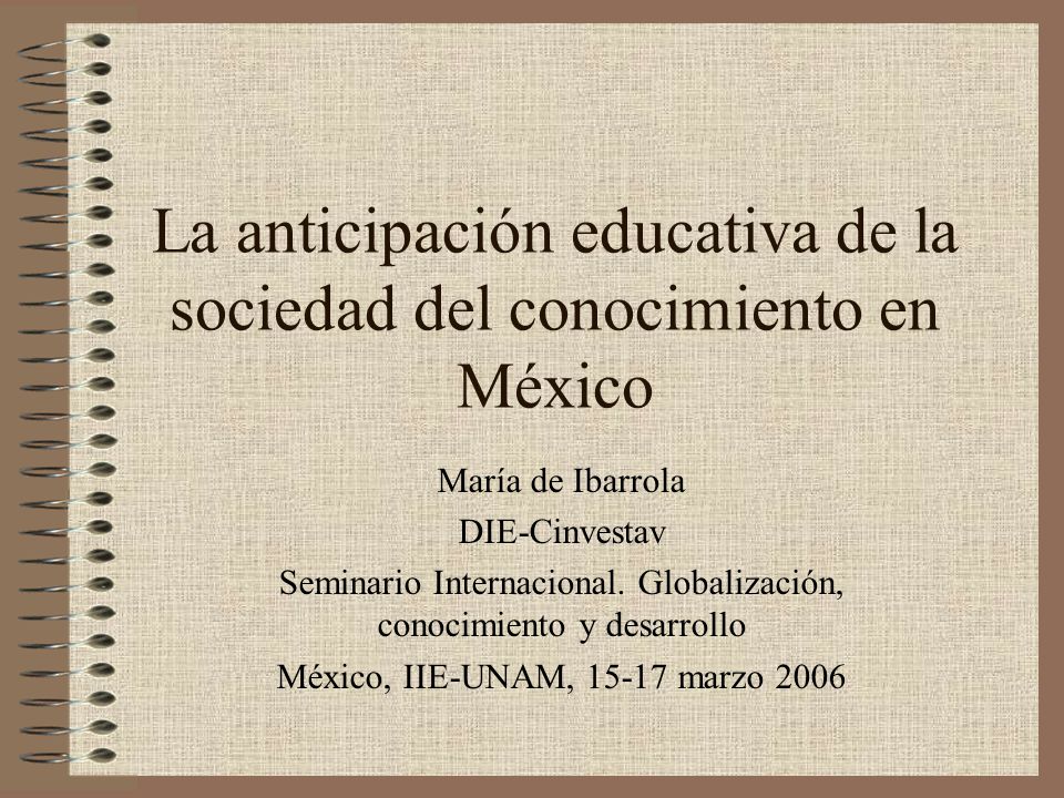 La anticipación educativa de la sociedad del conocimiento en México