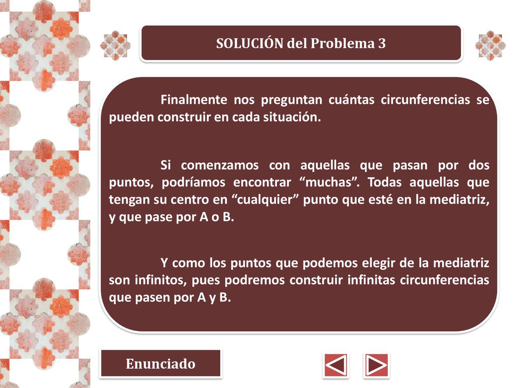SOLUCIÓN del Problema 3 Finalmente nos preguntan cuántas circunferencias se pueden construir en cada situación.