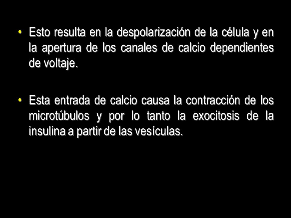 Esto resulta en la despolarización de la célula y en la apertura de los canales de calcio dependientes de voltaje.