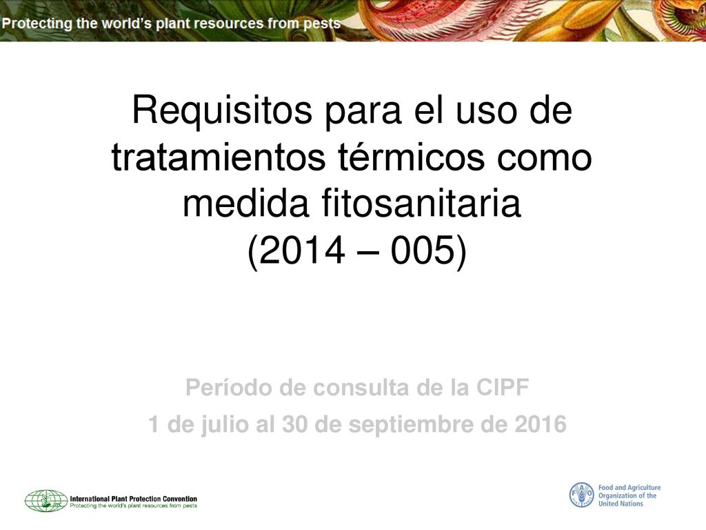 Período de consulta de la CIPF 1 de julio al 30 de septiembre de 2016