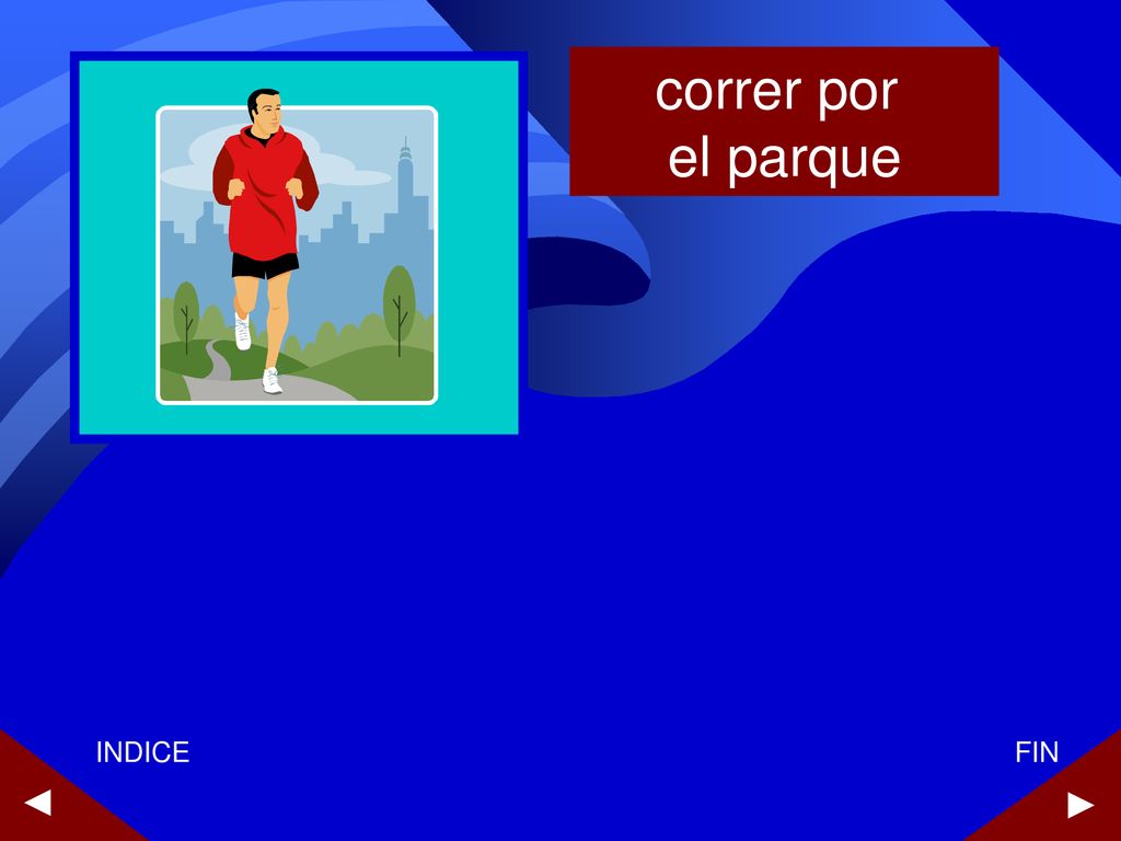 correr por el parque ► ► INDICE FIN