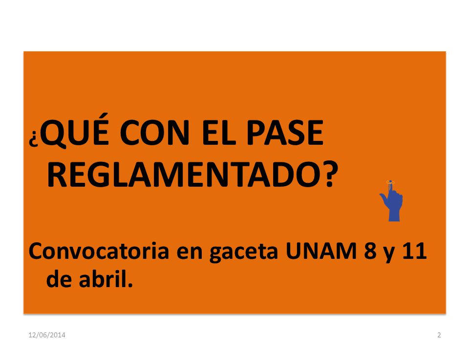 Convocatoria en gaceta UNAM 8 y 11 de abril.