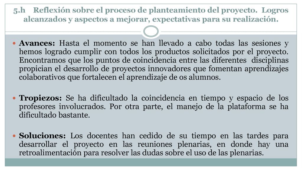 5. h Reflexión sobre el proceso de planteamiento del proyecto