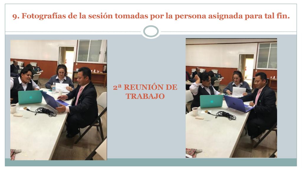 9. Fotografías de la sesión tomadas por la persona asignada para tal fin.