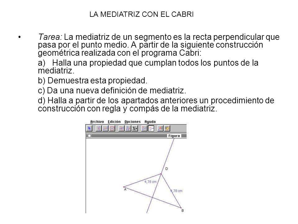 a) Halla una propiedad que cumplan todos los puntos de la mediatriz.