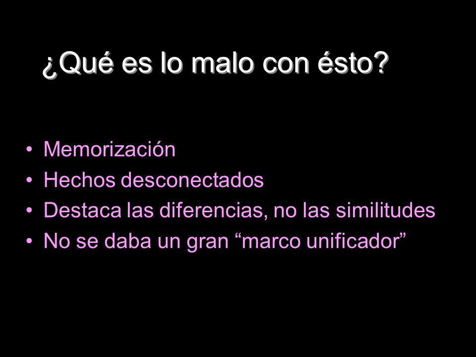 ¿Qué es lo malo con ésto Memorización Hechos desconectados