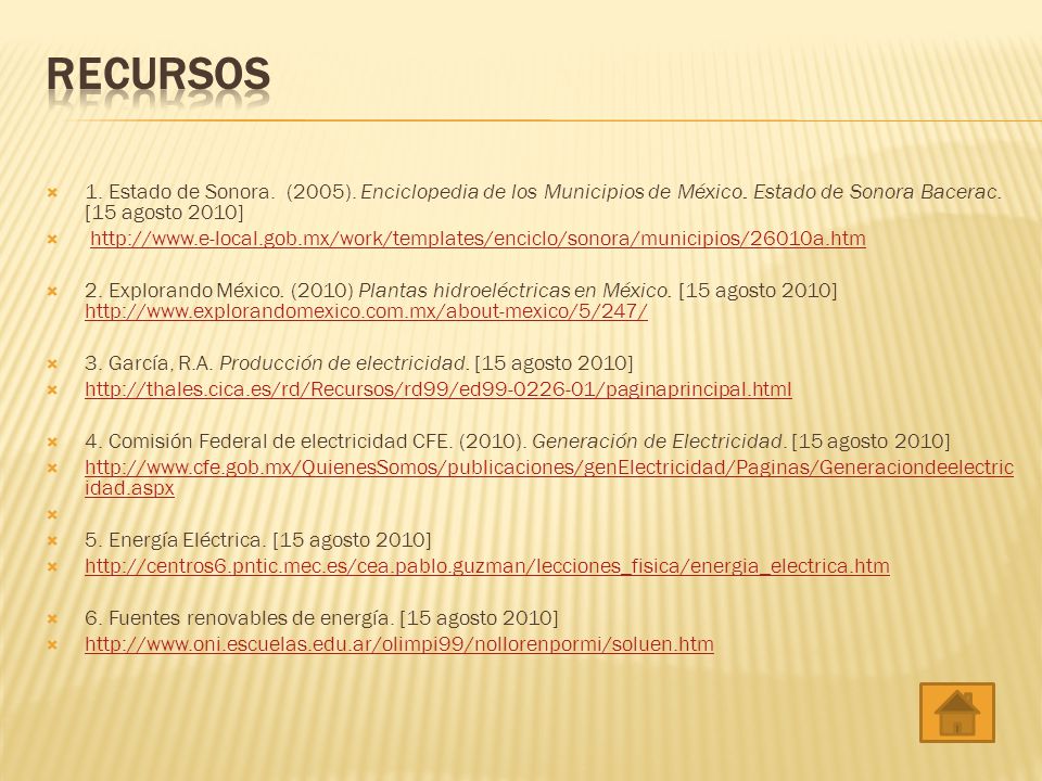 RECURSOS 1. Estado de Sonora. (2005). Enciclopedia de los Municipios de México. Estado de Sonora Bacerac. [15 agosto 2010]
