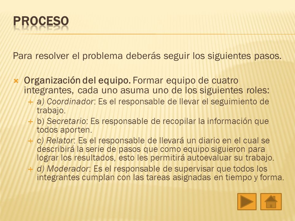 PROCESO Para resolver el problema deberás seguir los siguientes pasos.