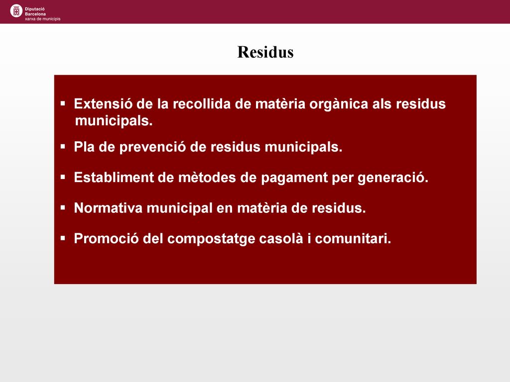 Residus Extensió de la recollida de matèria orgànica als residus