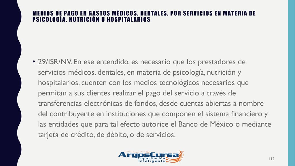 MEDIOS DE PAGO EN GASTOS MÉDICOS, DENTALES, POR SERVICIOS EN MATERIA DE PSICOLOGÍA, NUTRICIÓN U HOSPITALARIOS