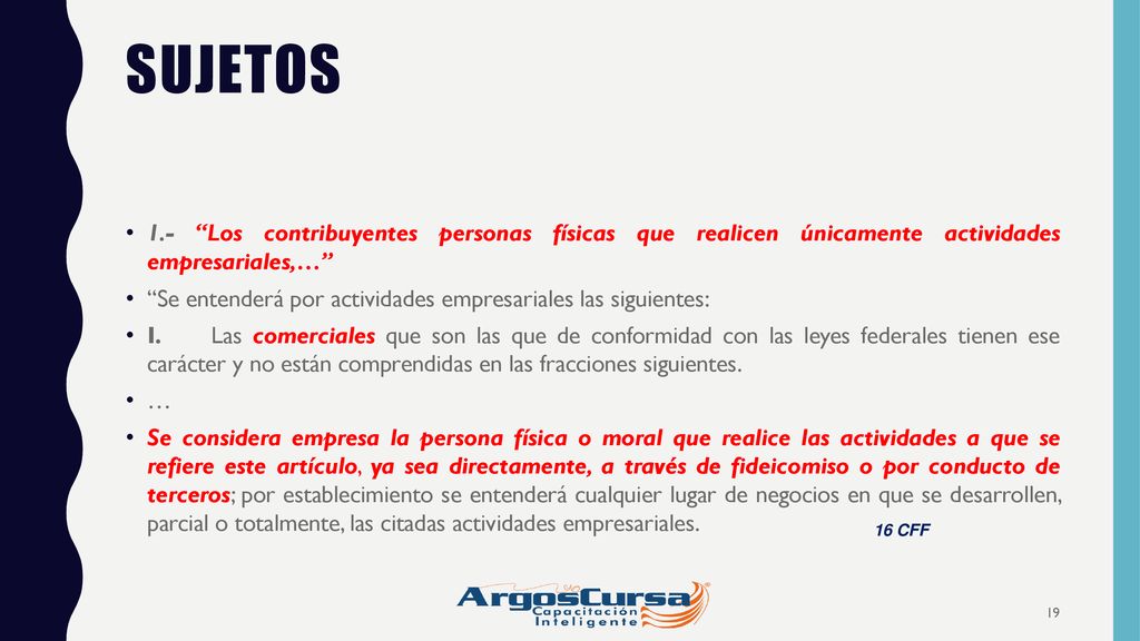 SUJETOS 1.- Los contribuyentes personas físicas que realicen únicamente actividades empresariales,…