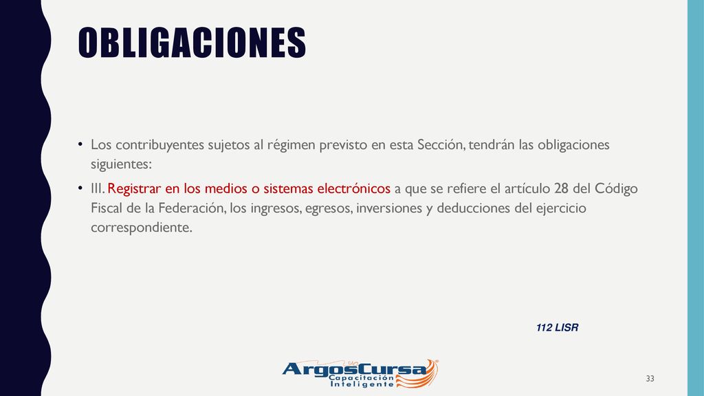 OBLIGACIONES Los contribuyentes sujetos al régimen previsto en esta Sección, tendrán las obligaciones siguientes: