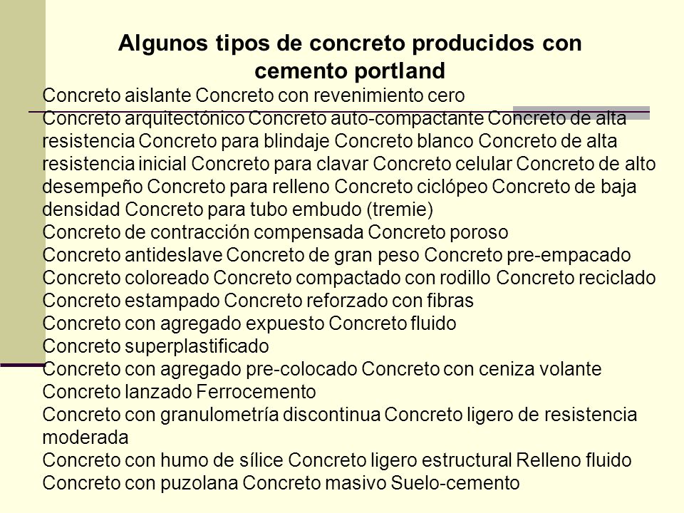 Algunos tipos de concreto producidos con