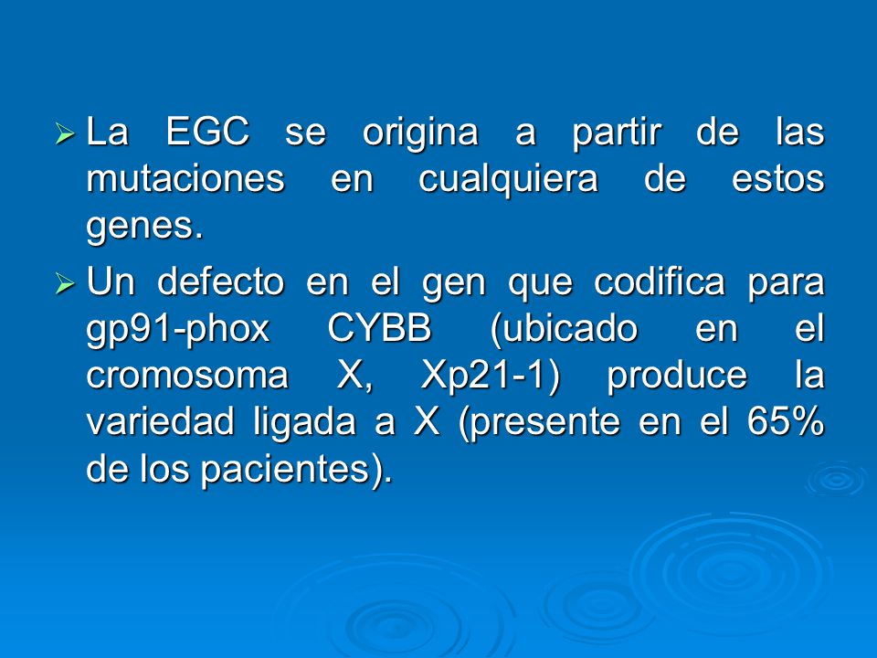 La EGC se origina a partir de las mutaciones en cualquiera de estos genes.