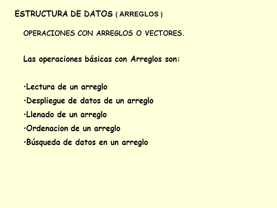 ESTRUCTURA DE DATOS ( ARREGLOS )