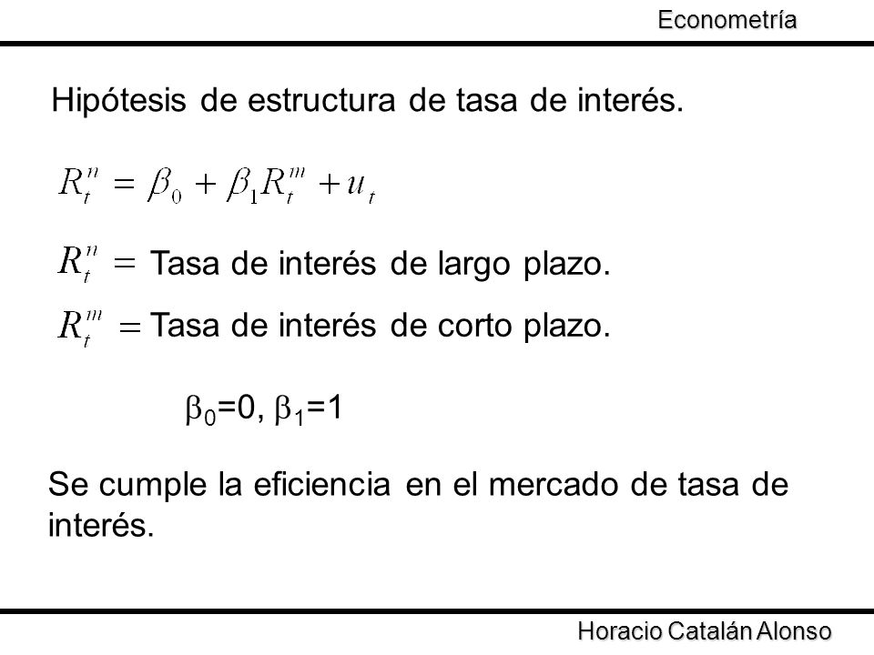 Hipótesis de estructura de tasa de interés.