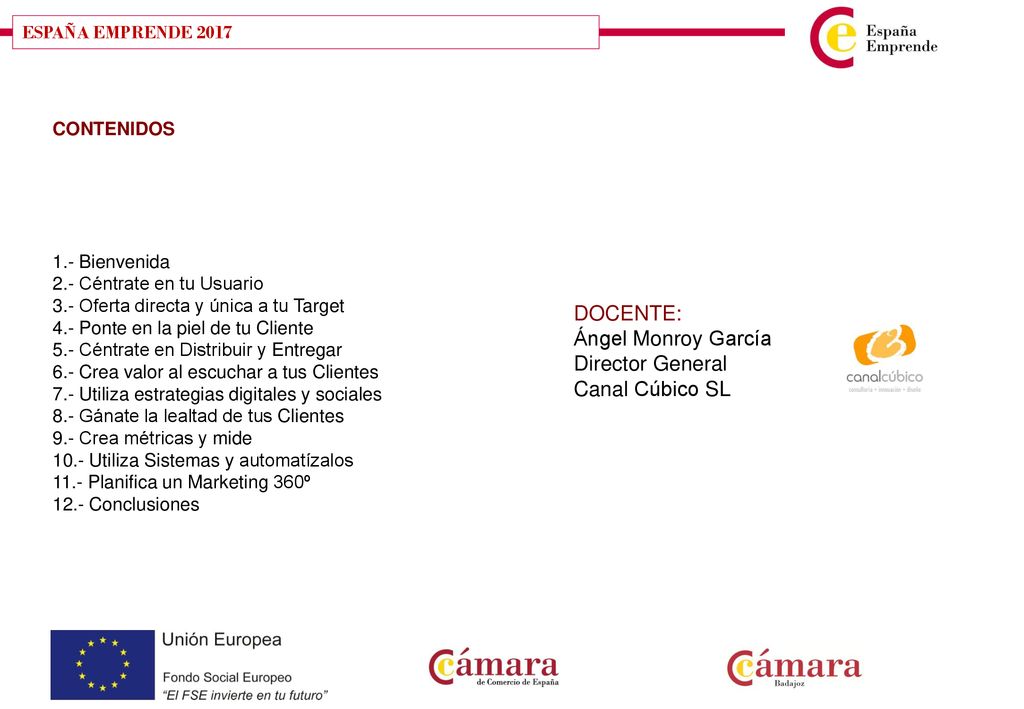 DOCENTE: Ángel Monroy García Director General Canal Cúbico SL