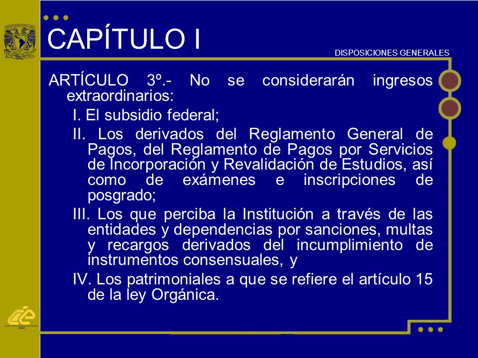 CAPÍTULO I ARTÍCULO 3º.- No se considerarán ingresos extraordinarios: