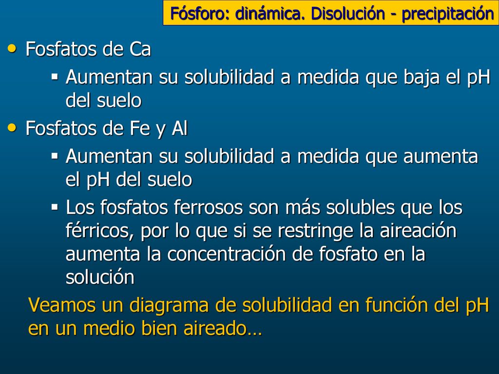Aumentan su solubilidad a medida que baja el pH del suelo