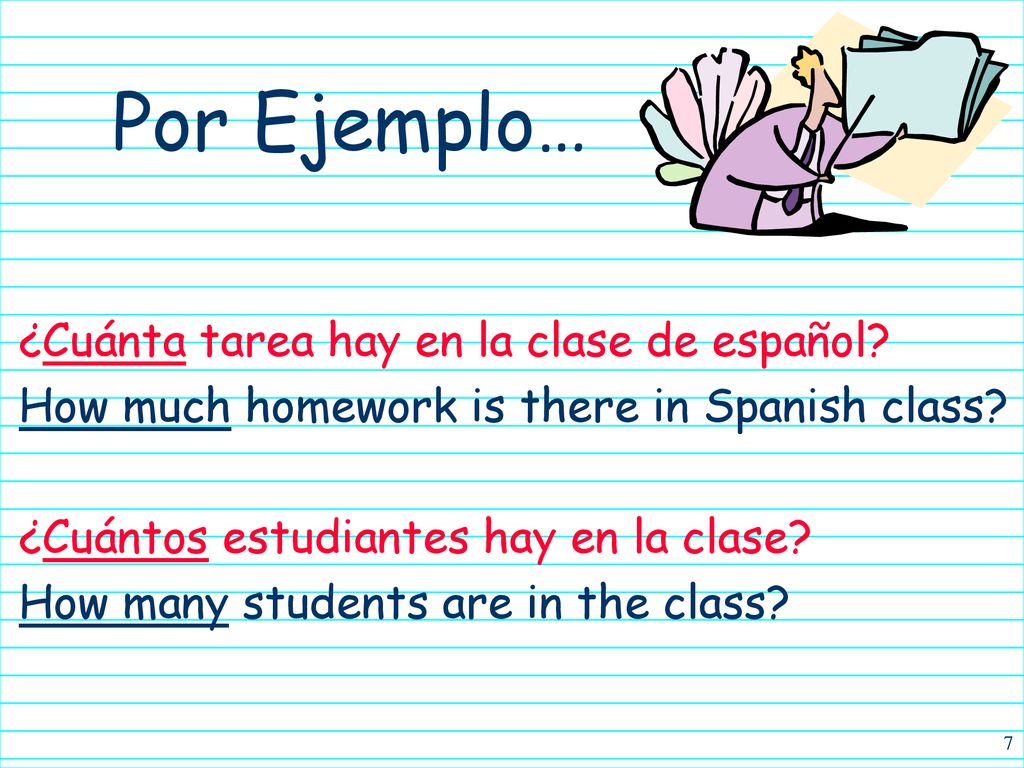 Por Ejemplo… ¿Cuánta tarea hay en la clase de español