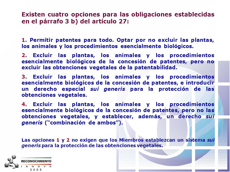 Existen cuatro opciones para las obligaciones establecidas en el párrafo 3 b) del artículo 27: