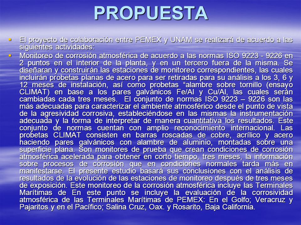 PROPUESTA El proyecto de colaboración entre PEMEX y UNAM se realizará de acuerdo a las siguientes actividades: