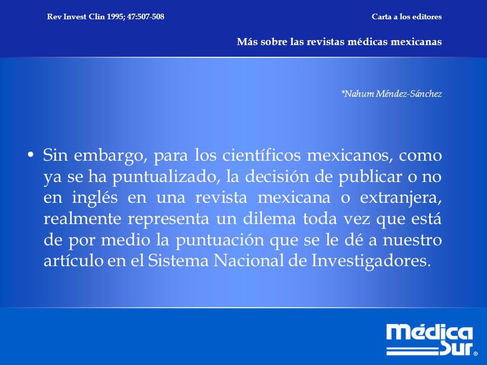 Rev Invest Clin 1995; 47: Carta a los editores Más sobre las revistas médicas mexicanas *Nahum Méndez-Sánchez