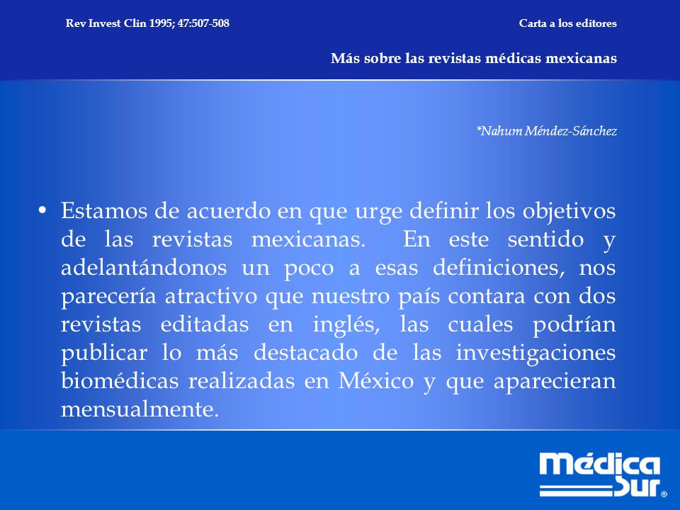 Rev Invest Clin 1995; 47: Carta a los editores Más sobre las revistas médicas mexicanas *Nahum Méndez-Sánchez