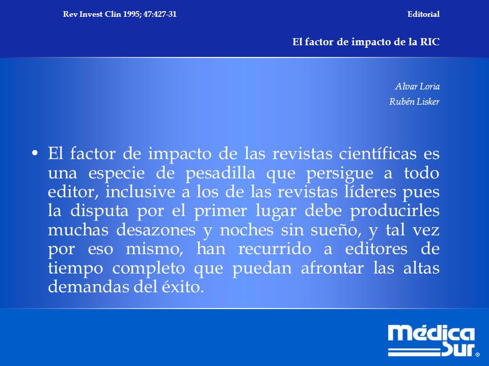 Rev Invest Clin 1995; 47: Editorial El factor de impacto de la RIC Alvar Loria Rubén Lisker