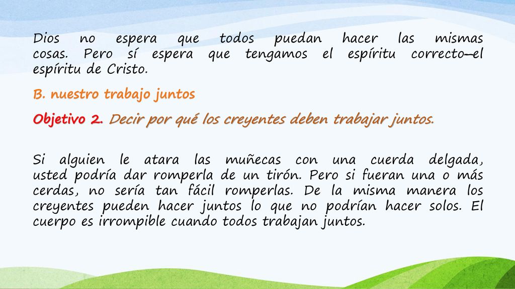 Dios no espera que todos puedan hacer las mismas cosas