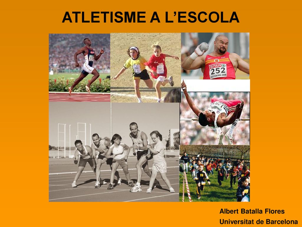 ATLETISME A L’ESCOLA Albert Batalla Flores Universitat de Barcelona