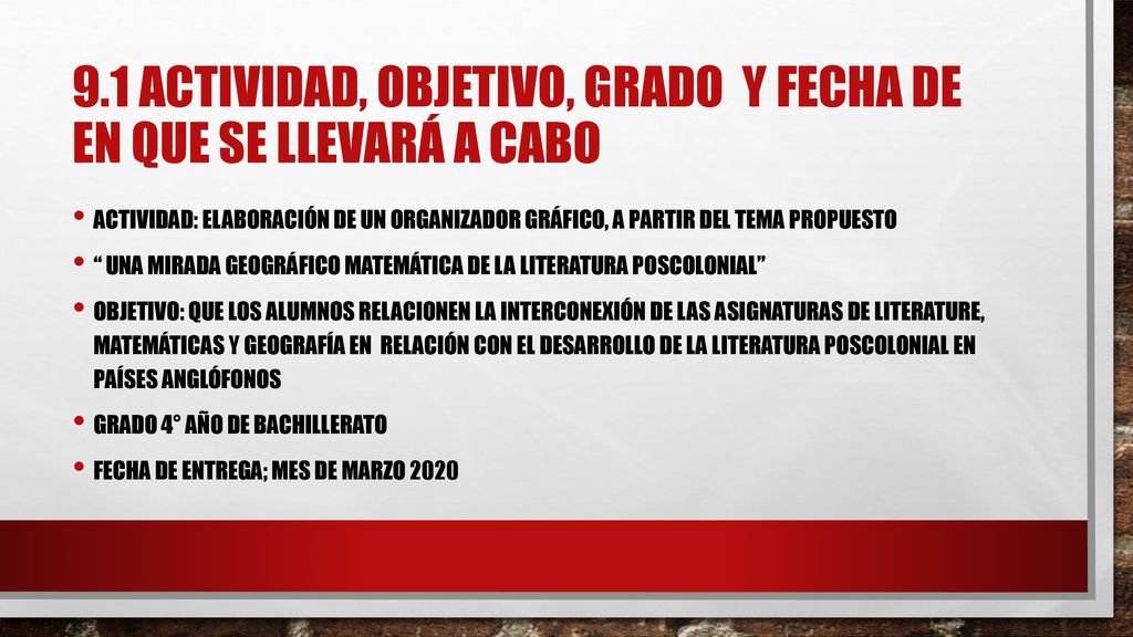 9.1 ACTIVIDAD, OBJETIVO, GRADO Y FECHA DE EN QUE SE LLEVARÁ A CABO