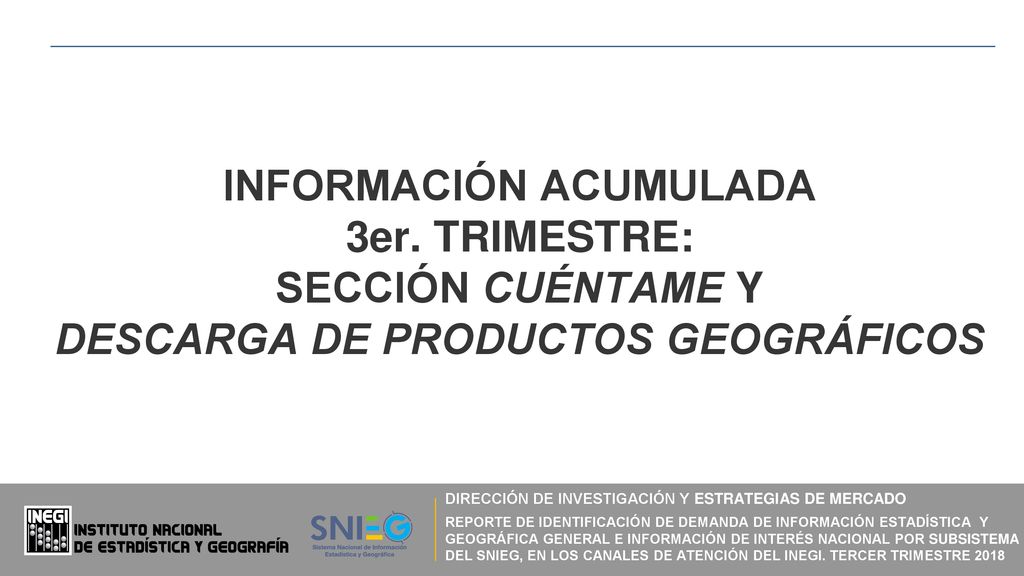 INFORMACIÓN ACUMULADA DESCARGA DE PRODUCTOS GEOGRÁFICOS