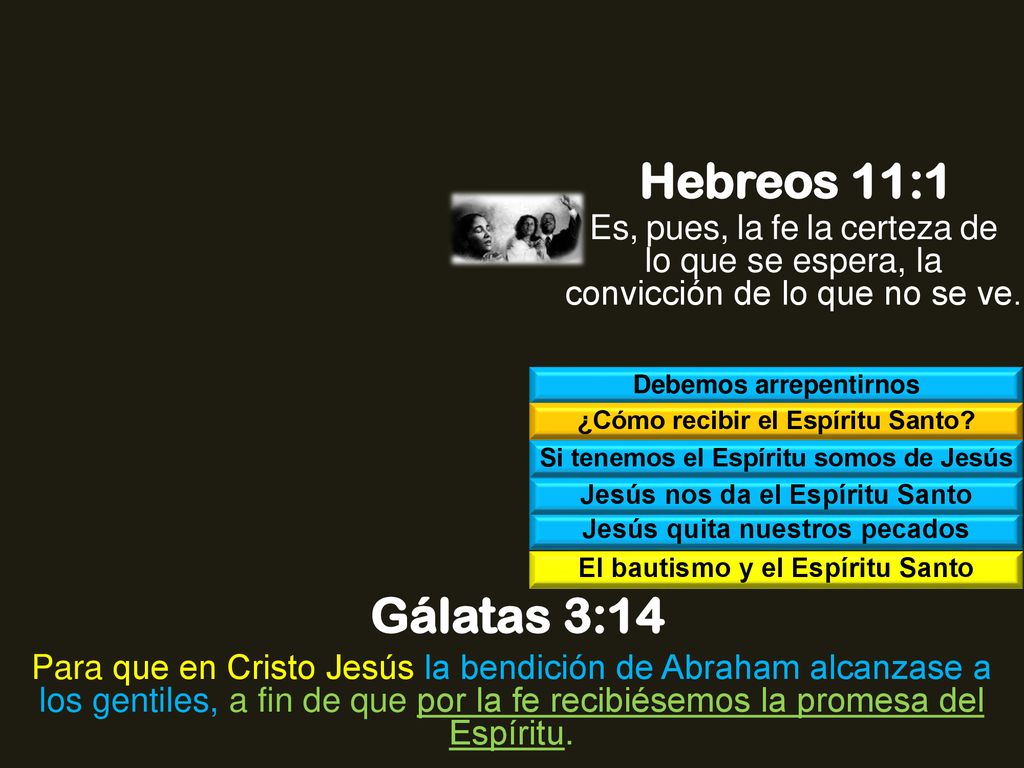 Hebreos 11:1 Es, pues, la fe la certeza de lo que se espera, la convicción de lo que no se ve. Debemos arrepentirnos.