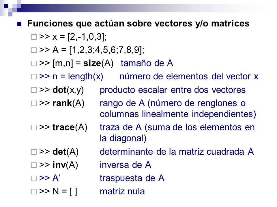 Funciones que actúan sobre vectores y/o matrices