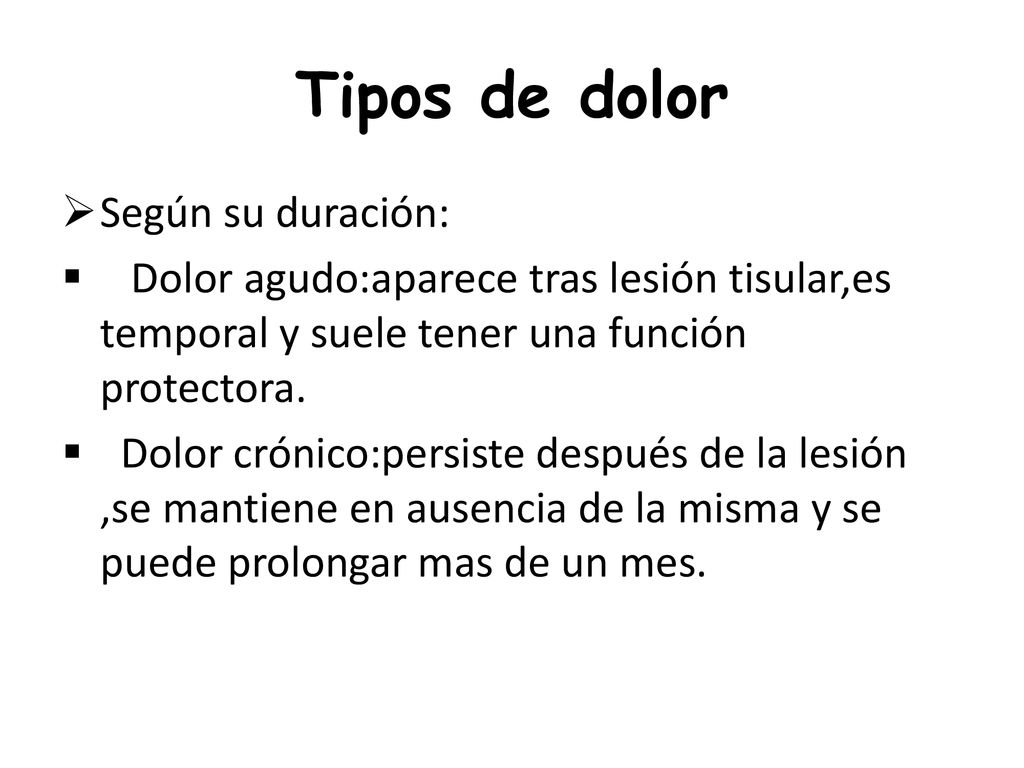 Tipos de dolor Según su duración:
