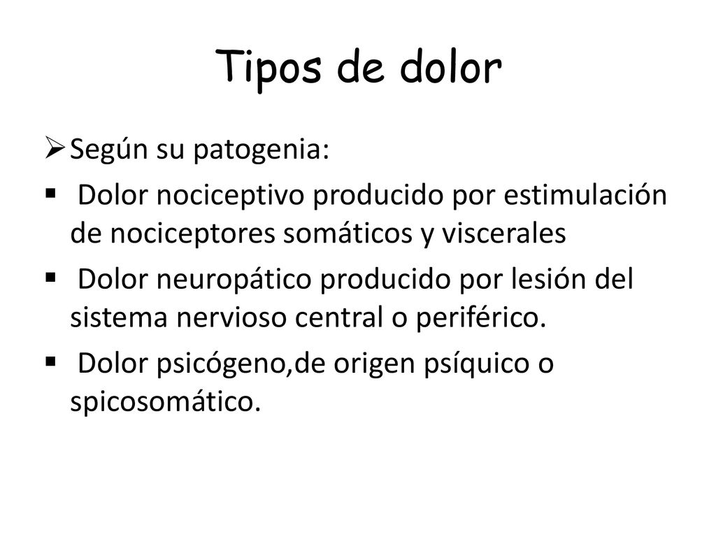 Tipos de dolor Según su patogenia: