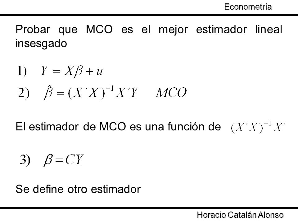 Probar que MCO es el mejor estimador lineal insesgado