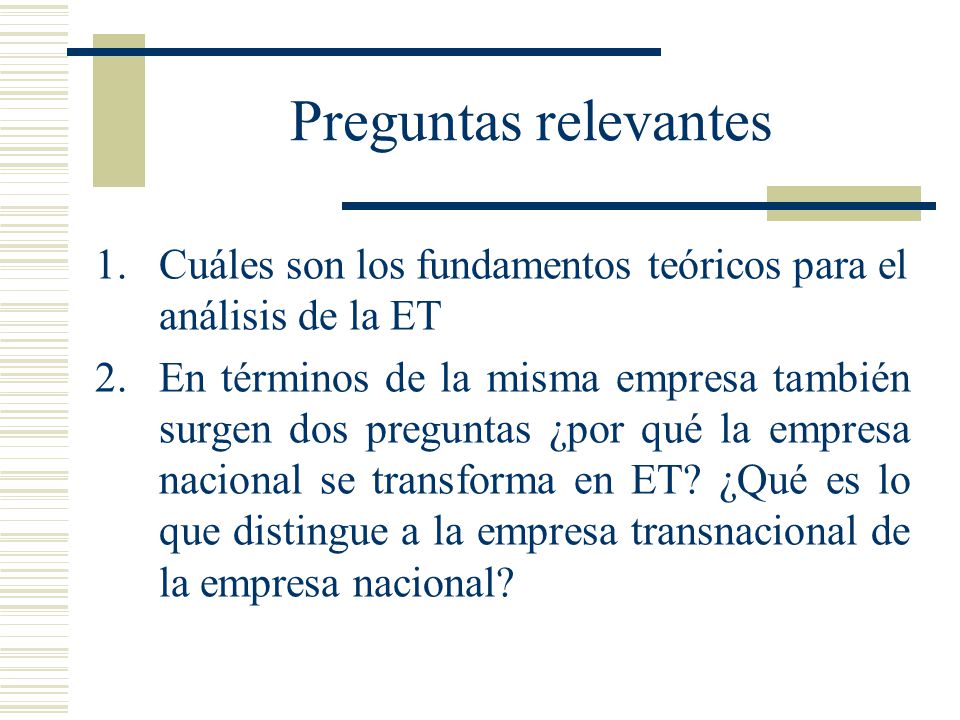 Preguntas relevantes Cuáles son los fundamentos teóricos para el análisis de la ET.