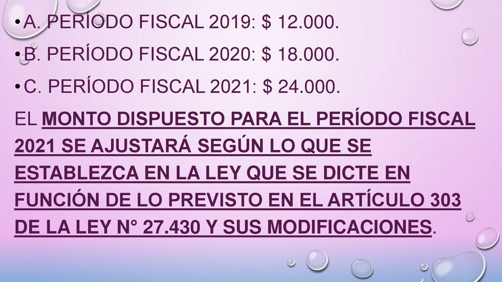 a. Período fiscal 2019: $ b. Período fiscal 2020: $ c. Período fiscal 2021: $