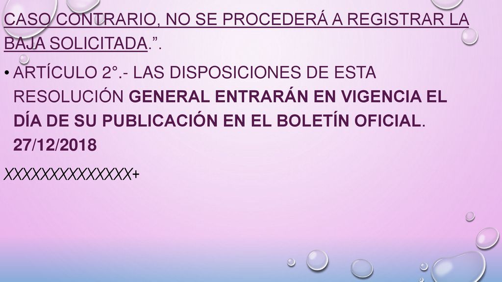 Caso contrario, no se procederá a registrar la baja solicitada. .