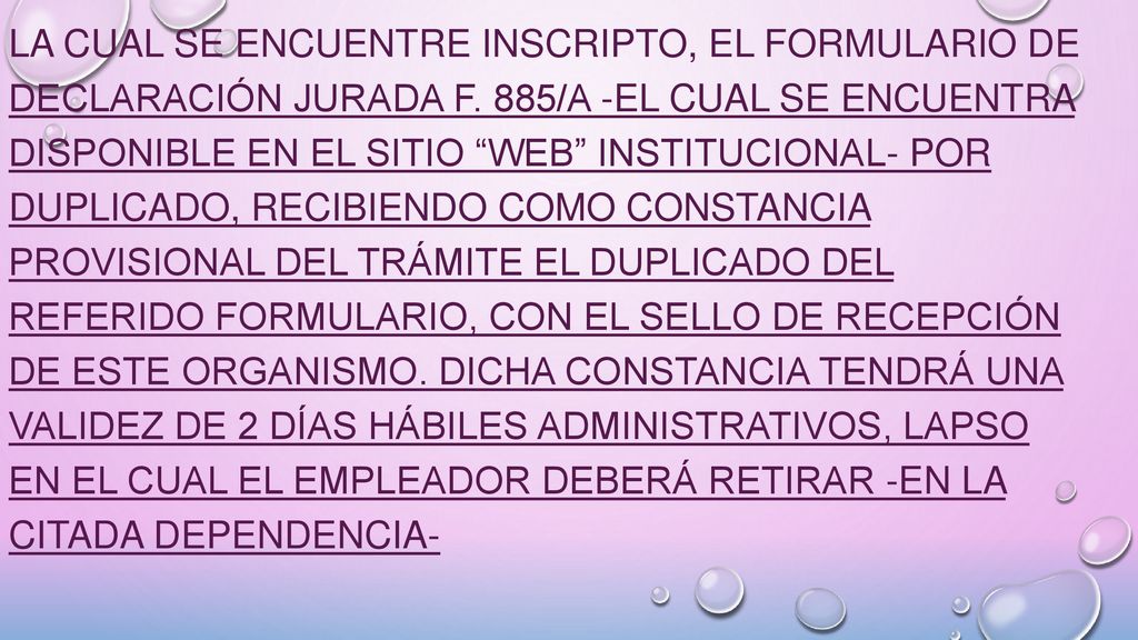 la cual se encuentre inscripto, el formulario de declaración jurada F