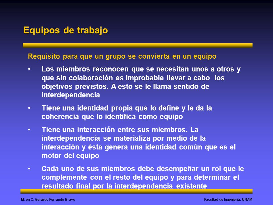 Equipos de trabajo Requisito para que un grupo se convierta en un equipo.